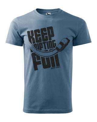 T-shirt Keep Drifting Fun